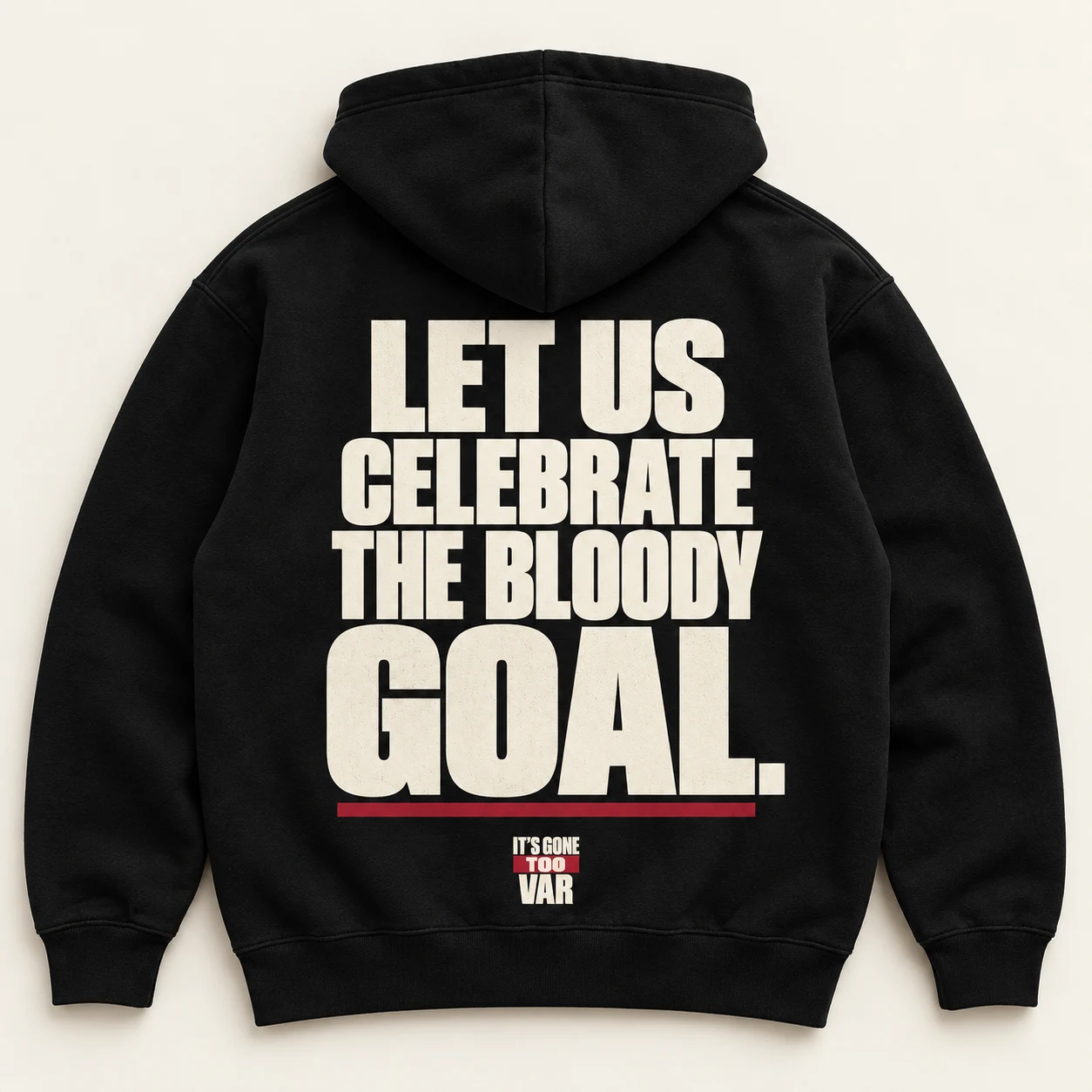 Back design mockup of a black hoodie reading Let us celebrate the bloody goal